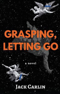 Grasping, Letting Go - (Paperback or Softback) Grasping, Letting Go - (Paperback or Softback)