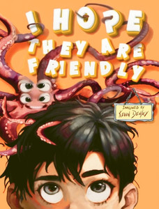 I Hope They Are Friendly - (Hardback or Cased Book) I Hope They Are Friendly - (Hardback or Cased Book)