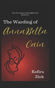 The Warding of AnnaBella Cain