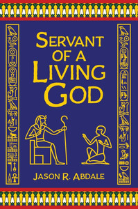 Servant of a Living God: A Novel of Ancient Egypt - (Hardback or Cased Book) Servant of a Living God: A Novel of Ancient Egypt - (Hardback or Cased Book)
