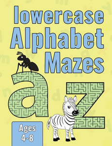 Lowercase Alphabet Mazes Lowercase Alphabet Mazes