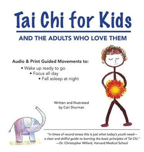 Tai Chi for Kids: and the Adults Who Love Them - (Hardback or Cased Book)