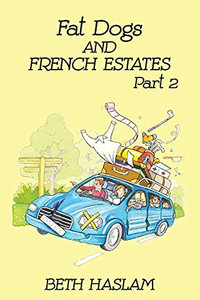Fat Dogs And French Estates, Part 2 - 9781915024046 Fat Dogs And French Estates, Part 2 - 9781915024046