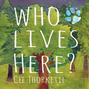 Who Lives Here?: An introduction to tracking and identification skills in the temperate mixed and broadleaf forest of North America Who Lives Here?: An introduction to tracking and identification skills in the temperate mixed and broadleaf forest of North America