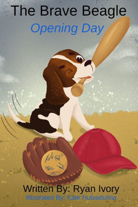 The Brave Beagle: Opening Day - (Paperback or Softback) The Brave Beagle: Opening Day - (Paperback or Softback)
