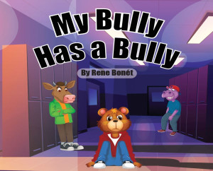 My Bully Has A Bully - (Hardback or Cased Book) My Bully Has A Bully - (Hardback or Cased Book)