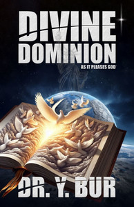 Divine Dominion: As It Pleases God(R) Divine Dominion: As It Pleases God(R)