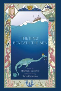 The King Beneath the Sea - (Hardback or Cased Book)