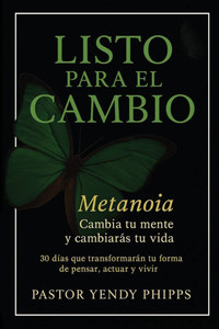Listo para el Cambio: Metanoia Listo para el Cambio: Metanoia