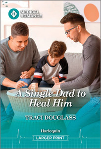 A Single Dad to Heal Him A Single Dad to Heal Him