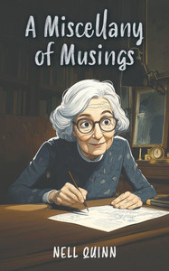 A Miscellany of Musings A Miscellany of Musings