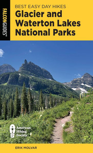 Best Easy Day Hikes Glacier and Waterton Lakes National Parks Best Easy Day Hikes Glacier and Waterton Lakes National Parks