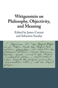 Wittgenstein On Philosophy, Objectivity, And Meaning Wittgenstein On Philosophy, Objectivity, And Meaning