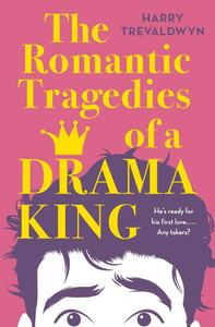 The Romantic Tragedies of a Drama King - (Paperback or Softback) The Romantic Tragedies of a Drama King - (Paperback or Softback)