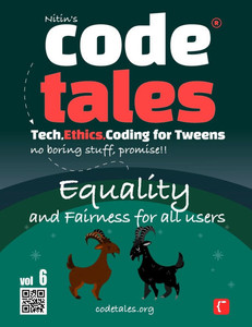 Code Tales, Vol 6: Equality and Fairness for all Users