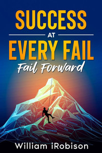 Success at Every Fail: Fail Forward - (Paperback or Softback)