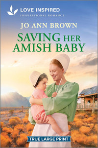 Saving Her Amish Baby: An Uplifting Inspirational Romance - 9781335904874