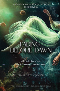 Fading Before Dawn: Wilt, Fade, Dawn, Rise Fading Before Dawn: Wilt, Fade, Dawn, Rise