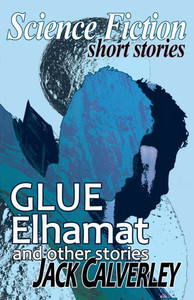 Glue, Elhamat and Other Stories Glue, Elhamat and Other Stories