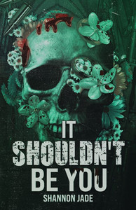 It Shouldn't Be You It Shouldn't Be You