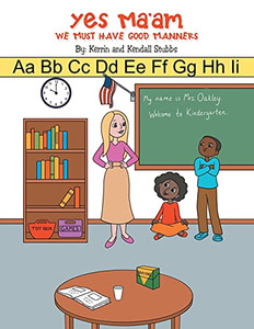 Yes Ma'Am: We Must Have Good Manners - 9781665527095