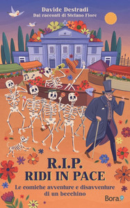 RIP - Ridi In Pace: Le comiche avventure e disavventure di un becchino RIP - Ridi In Pace: Le comiche avventure e disavventure di un becchino