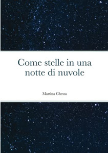 Come Stelle In Una Notte Di Nuvole (Italian Edition)