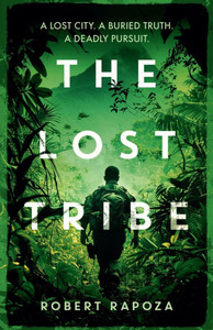 The Lost Tribe: An Page-Turning Archeological Thriller with a Twist You Won't See Coming