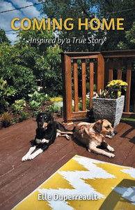 Coming Home: Inspired by a True Story - (Paperback or Softback)