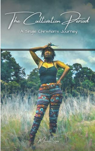 The Cultivation Period: A Single Christian'S Journey