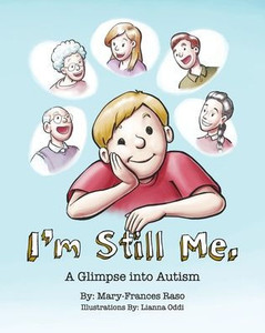 I'm Still Me: A Glimpse into Autism I'm Still Me: A Glimpse into Autism
