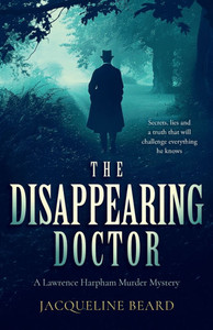 The Disappearing Doctor: A Page-Turning Victorian Murder-Mystery with Twists That Will Keep You Guessing