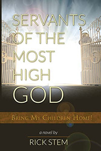 Servants Of The Most High God Bring My Children Home