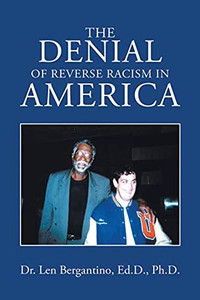 The Denial Of Reverse Racism In America: New Edition The Denial Of Reverse Racism In America: New Edition