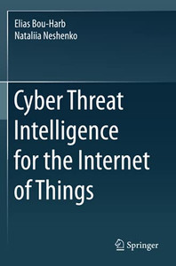 Cyber Threat Intelligence For The Internet Of Things