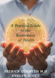 A Practical Guide to the Restoration of Health A Practical Guide to the Restoration of Health