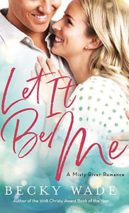 Let It Be Me (Misty River Romance, A) - 9780764239175 Let It Be Me (Misty River Romance, A) - 9780764239175