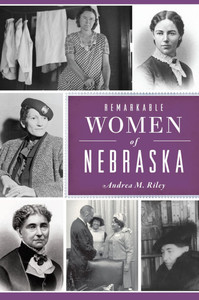 Remarkable Women of Nebraska
