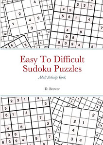Easy To Difficult Sudoku Puzzles, Adult Activity Book Easy To Difficult Sudoku Puzzles, Adult Activity Book