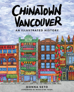 Chinatown Vancouver: An Illustrated History
