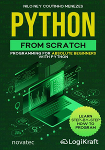 Python from Scratch: Programming for absolute beginners with Python