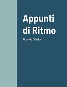 Appunti Di Ritmo: Riccardo Chiarion (Italian Edition)