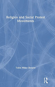 Religion And Social Protest Movements - 9781138090255 Religion And Social Protest Movements - 9781138090255