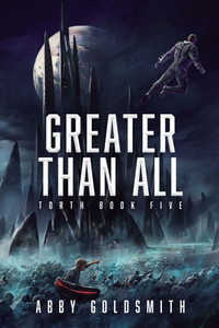 Greater Than All: A Dark Sci-Fi Epic Fantasy