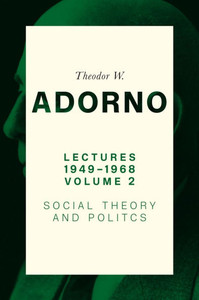 Lectures 1949-1968, Volume 2: Social Theory and Politics - (Paperback or Softback) Lectures 1949-1968, Volume 2: Social Theory and Politics - (Paperback or Softback)