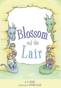Blossom And The Lair - (Hardback or Cased Book) Blossom And The Lair - (Hardback or Cased Book)