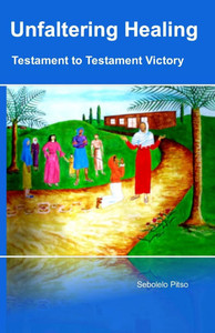 Unfaltering Healing - Testament to Testament Victory