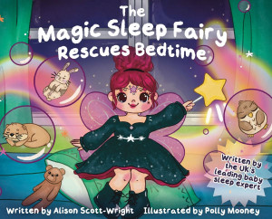 The Magic Sleep Fairy Rescues Bedtime - (Hardback or Cased Book) The Magic Sleep Fairy Rescues Bedtime - (Hardback or Cased Book)