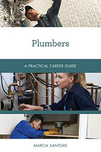 Plumbers: A Practical Career Guide (Practical Career Guides) Plumbers: A Practical Career Guide (Practical Career Guides)