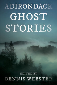 Adirondack Ghost Stories